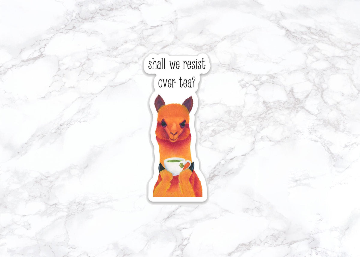 Llama Tea Sticker | Shall We Resist Over Tea | Political Sticker | Funny Activist Sticker