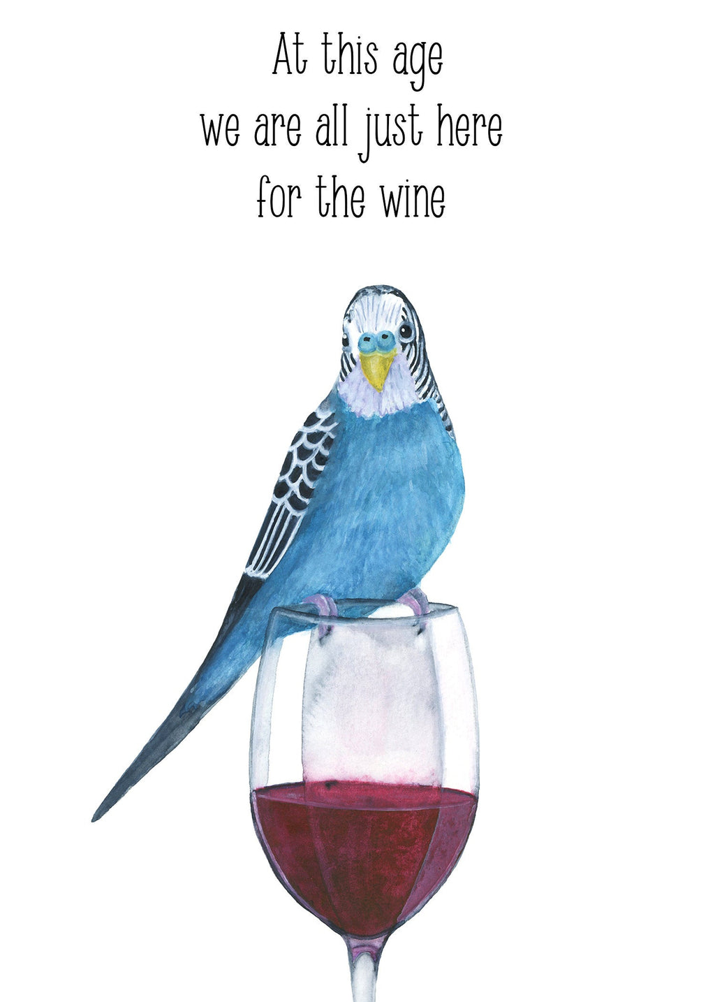 At This Age We Are All Just Here For The Wine