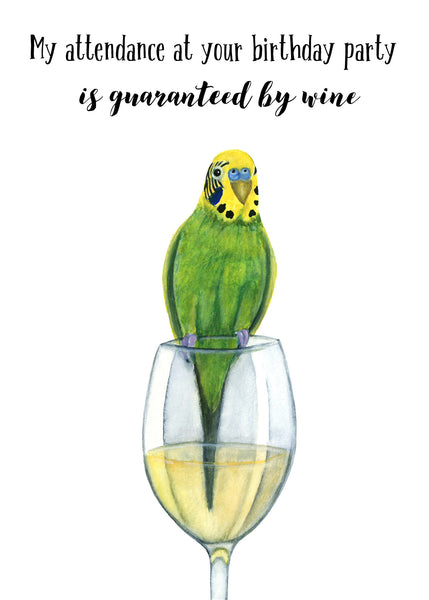 My Attendance At Your Birthday Party Is Guarenteed By Wine
