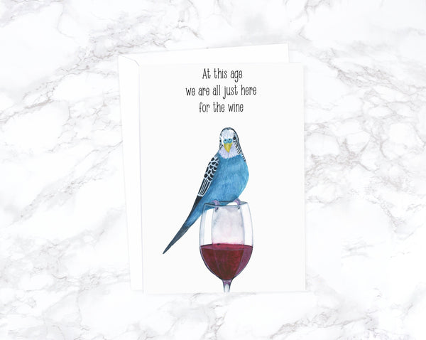 At This Age We Are All Just Here For The Wine