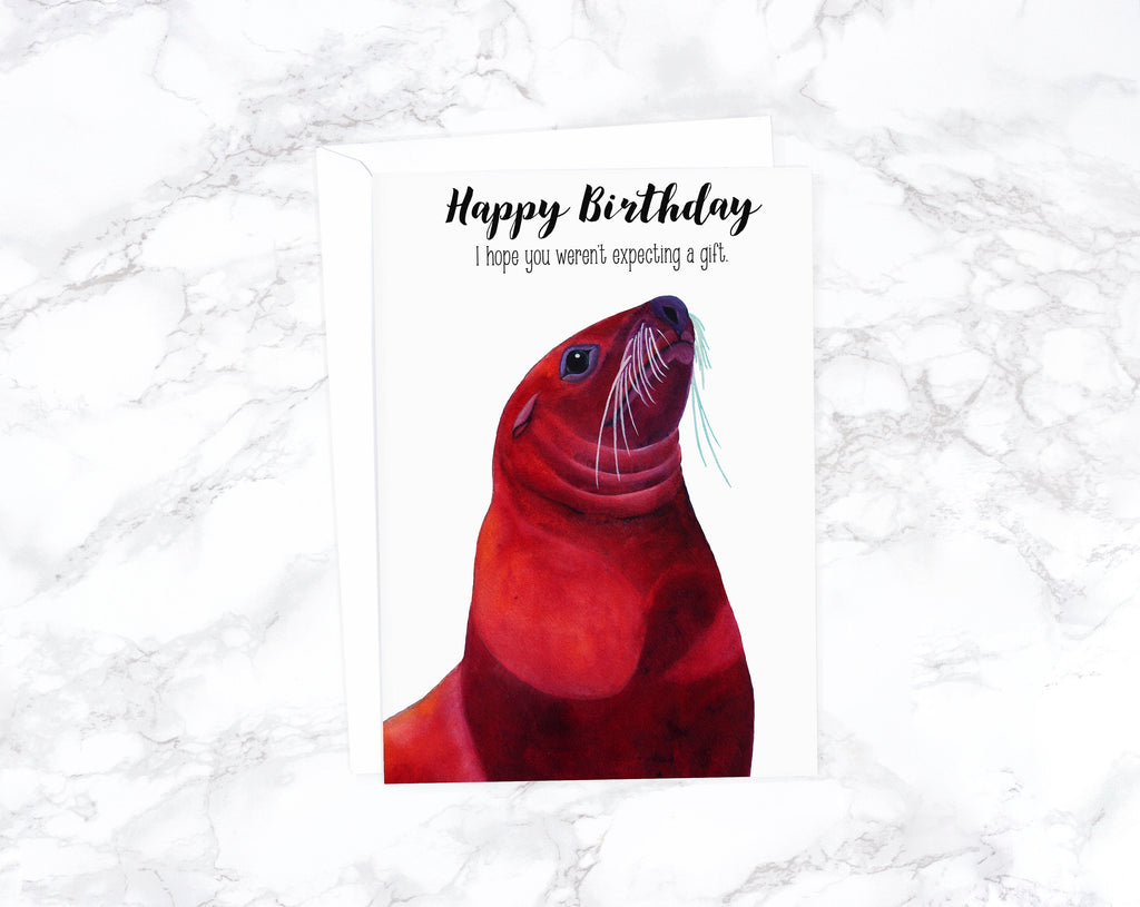Happy Birthday. I Hope You Weren't Expecting A Gift