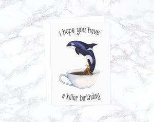 I Hope You Have A Killer Birthday