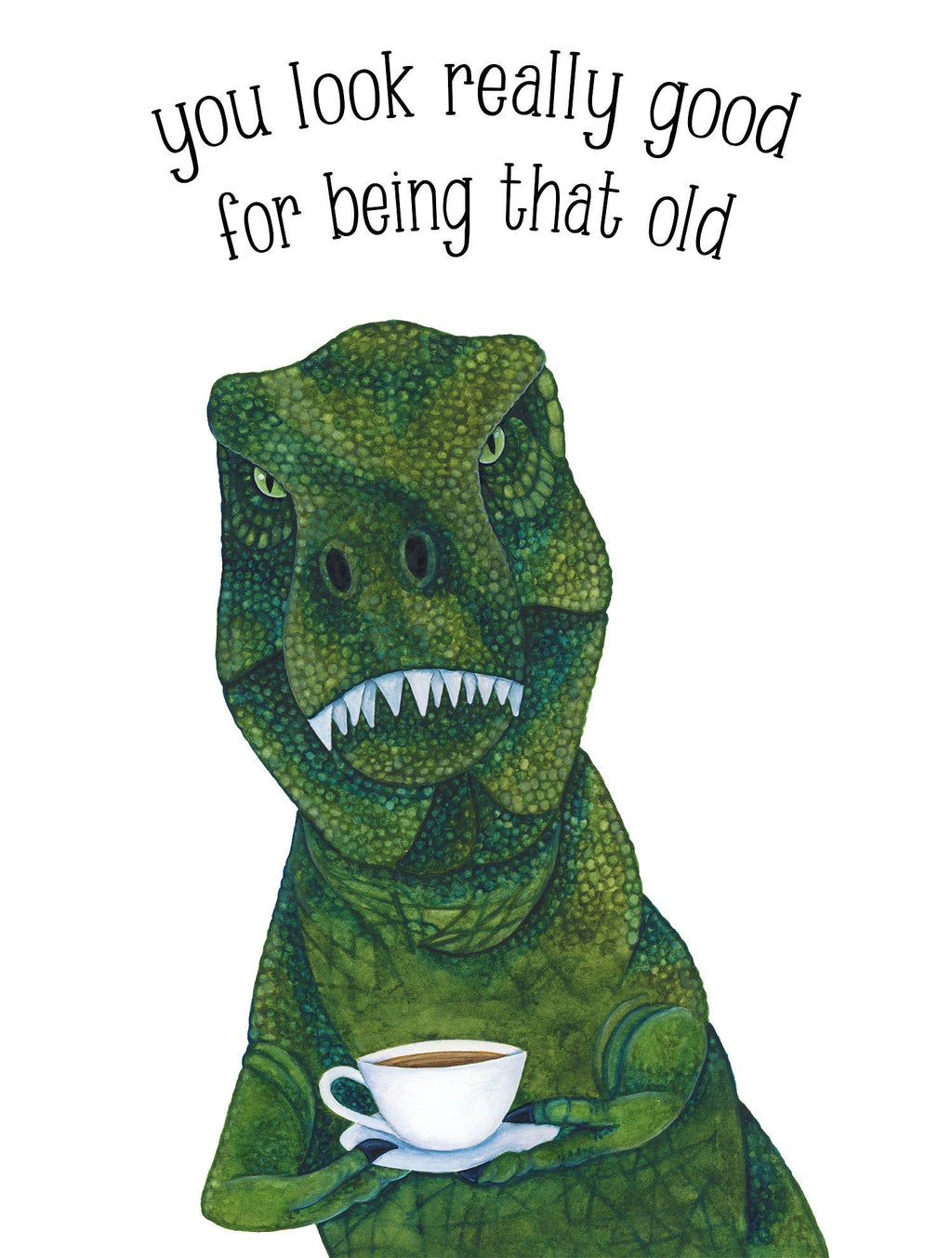 You Look Really Good For Being That Old