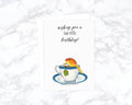 Wishing You A Tea-riffic Birthday