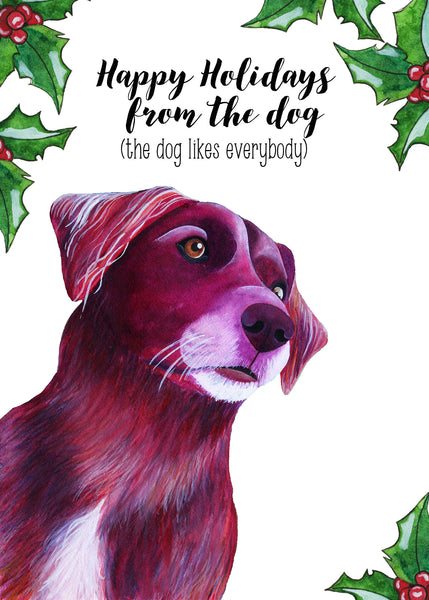 Happy Holidays From The Dog (the dog likes everybody)