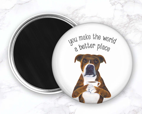 Pit Bull Magnet, Positive Affirmation Magnet, Self Care Fridge Magnet, Dog Fridge Magnet, Dog Kitchen Magnet