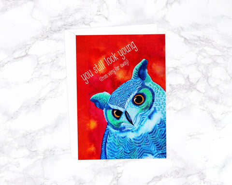 You Still Look Young (From Very Far Away) Funny Birthday Card Cute Birthday Card Friend Watercolor Birthday Card Owl Birthday Card Friend